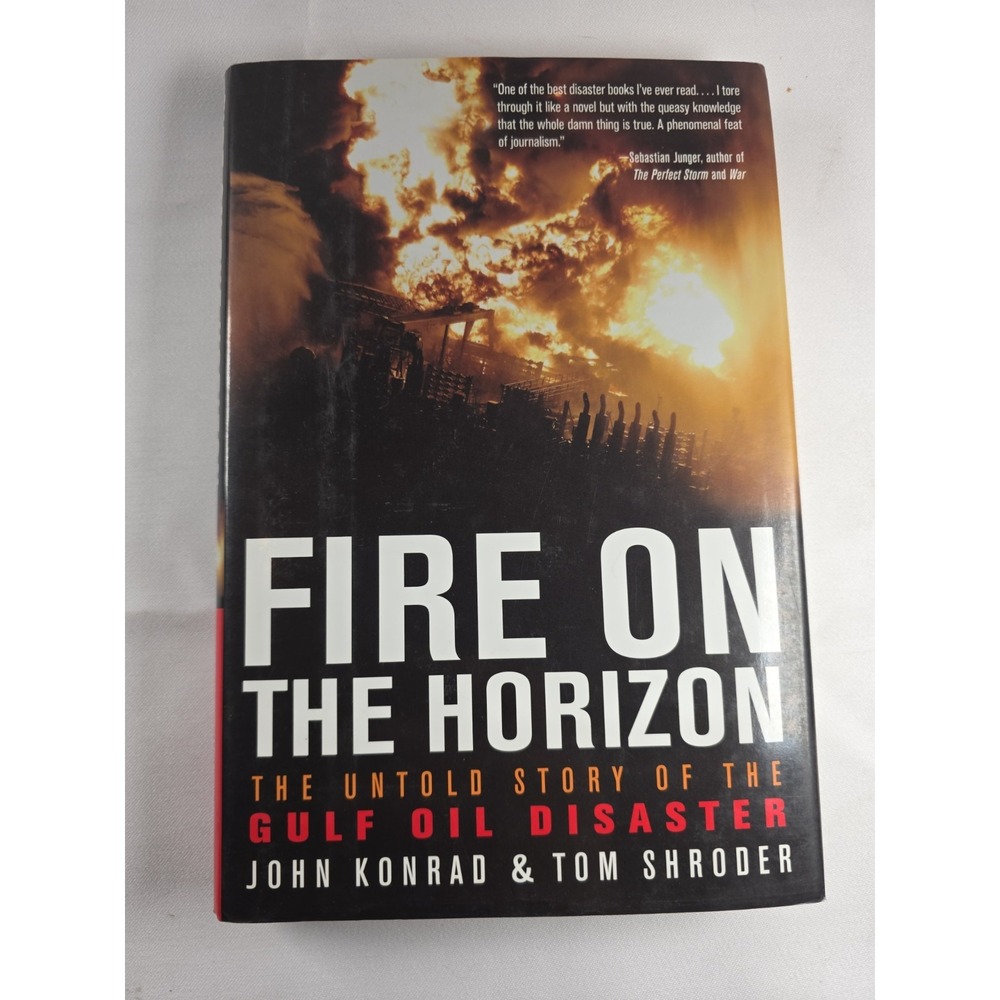 Fire on the Horizon Gulf Oil Disaster Konrad Shroder Hardcover 9780062063007